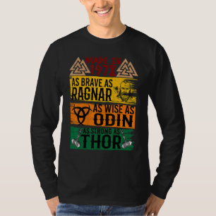 Made In 1978 As Brave As Ragnar As Wise As Odin Vi T-Shirt