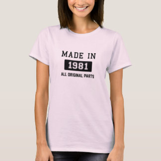 Made in 1981 - All original Parts T-Shirt