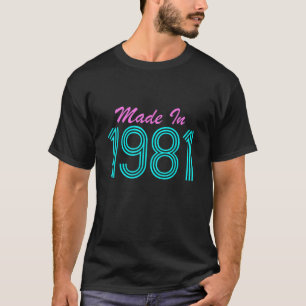 Made In 1981 Cool Retro t shirt Funny 80s tshirt