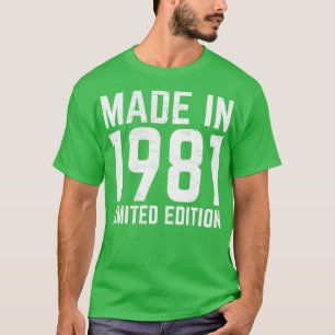 Made in 1981 T-Shirt