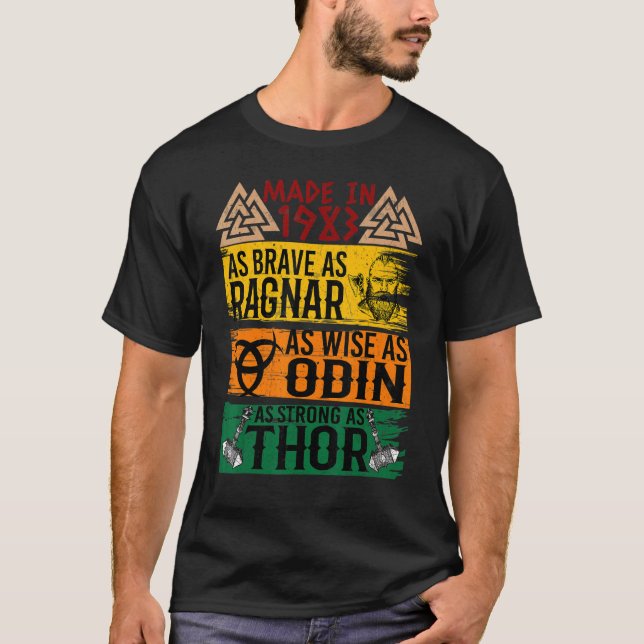 Made In 1983 As Brave As Ragnar As Wise As Odin Vi T-Shirt (Front)
