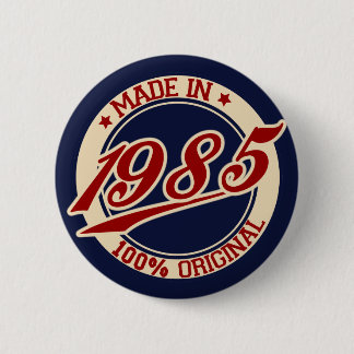 Made In 1985 6 Cm Round Badge
