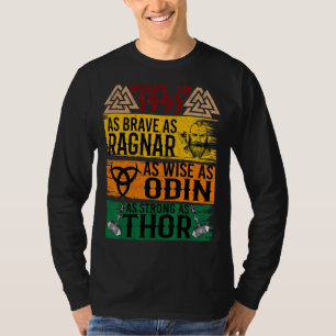 Made In 1993 As Brave As Ragnar As Wise As Odin Vi T-Shirt