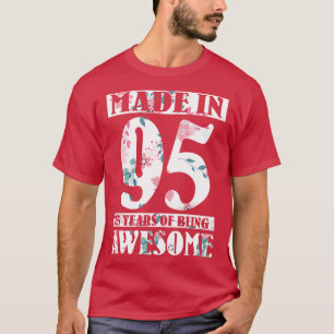 Made In 1995 Happy Birthday To Me 25 Years Of Bein T-Shirt