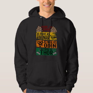 Made In 1998 As Brave As Ragnar As Wise As Odin Vi Hoodie