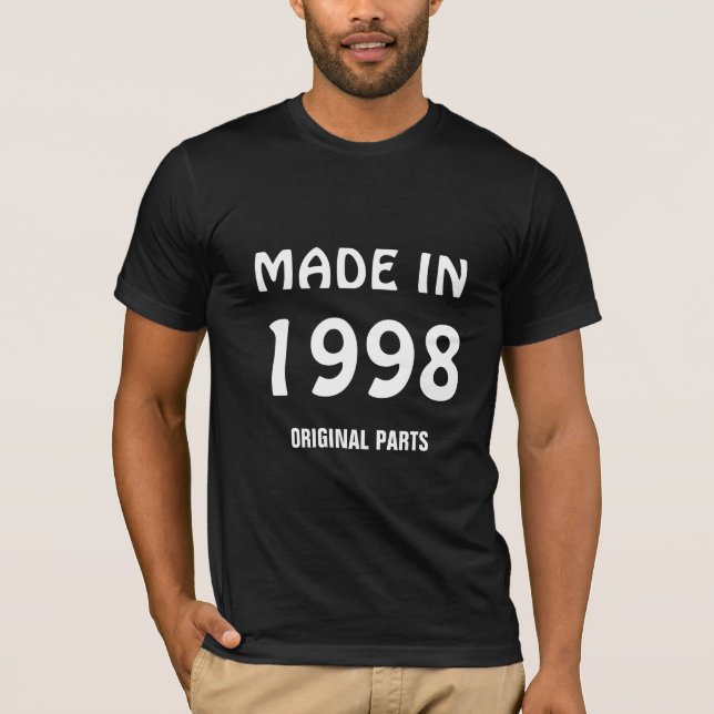 "Made in 1998, Original Parts"  T-Shirt (Front)