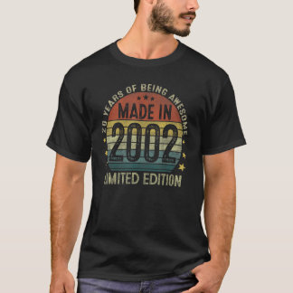 Made In 2002 Limited Edition 20 Year Old 20th Bir T-Shirt