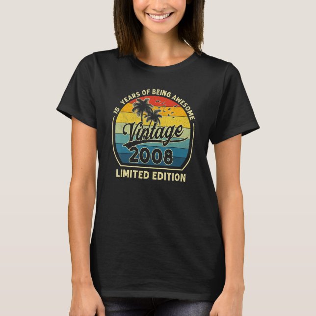 Made In 2008  15th Birthday 15 Years Old T-Shirt (Front)