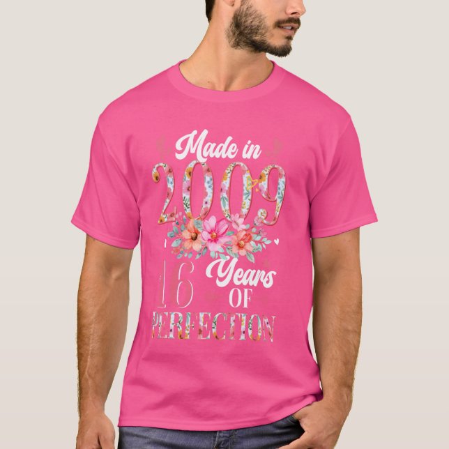 Made In 2009 Floral 16th Birthday 16 Years Old Gif T-Shirt (Front)