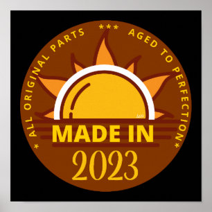 MADE IN 2023 funny birthday gift Poster