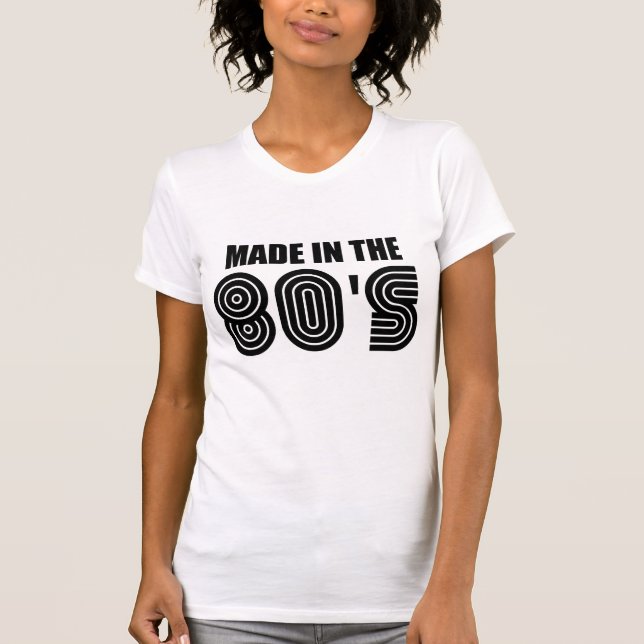 made in 80's T-Shirt (Front)