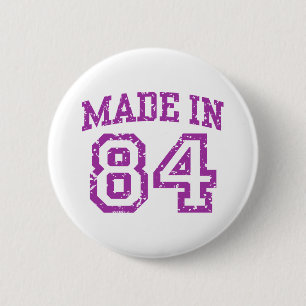 Made in 84 6 cm round badge
