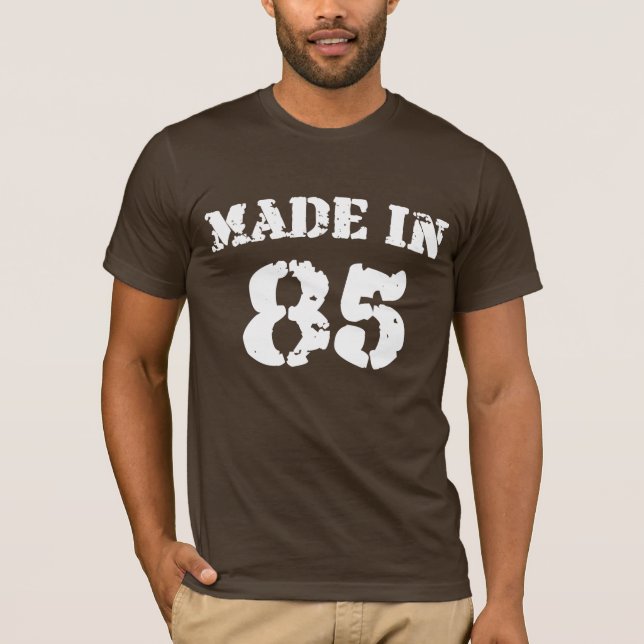 Made In 85 Shirt (Front)