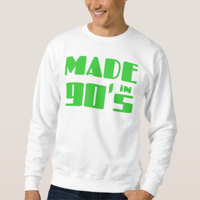 Made in 90's sweatshirt (Front)
