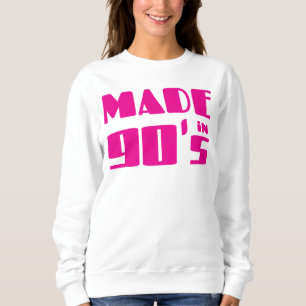 Made in 90's sweatshirt