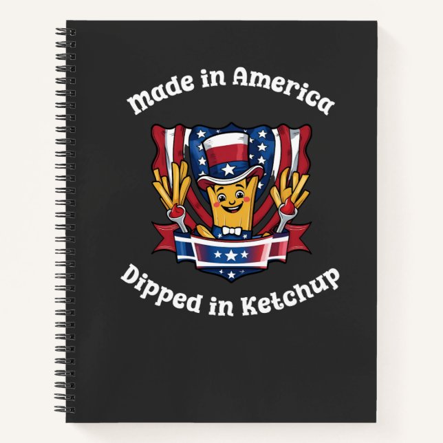 Made in America Dipped in Ketchup Funny Patriot Notebook (Front)
