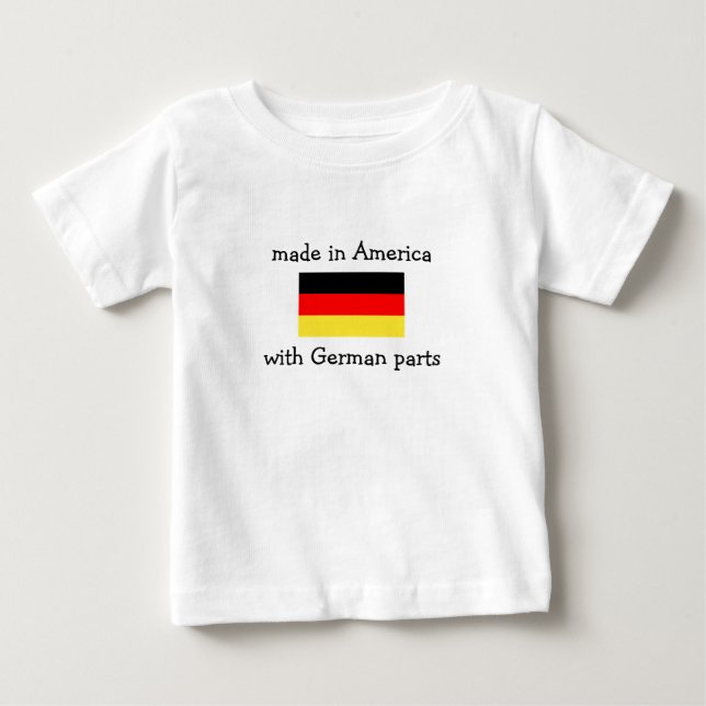 made in America with German parts Baby T-Shirt (Front)