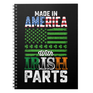 Made in America with Irish Parts St Patrick's Day Notebook