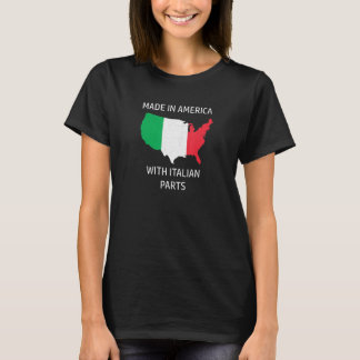 Made In America With Italian Parts Italy And Usa T-Shirt