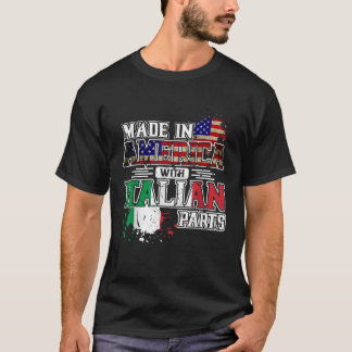 Made in America with Italian Parts T-Shirt