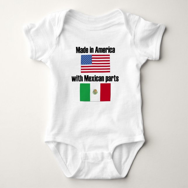 Made In America With Mexican Parts Baby Bodysuit (Front)