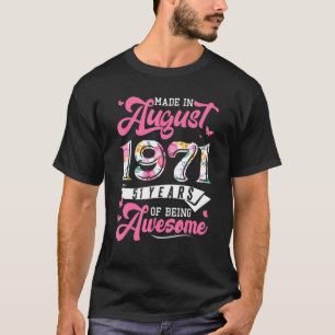 Made In August 1971 Floral 51 Year Old 51st Birthd T-Shirt