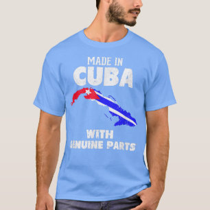 Made in Cuba with Genuine Parts Cuban Pride  T-Shirt
