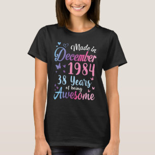 Made In December 1984 My Birthday 38 Years Of Bein T-Shirt