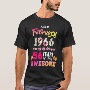 Made In February 1966 My Birthday 56 Years Of Bein T-Shirt