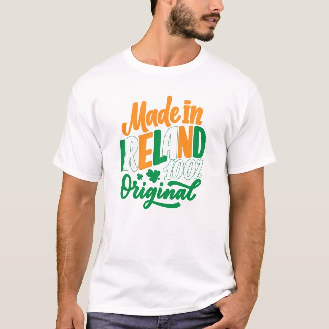 Made in Ireland St Patrick's Day T-Shirt (Front)