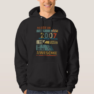 Made In July 2007 15 Years Old 15th Birthday Hoodie