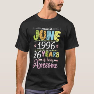 Made In June 1996 Flowers Birthday 26 Years Of Bei T-Shirt