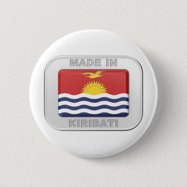 Made in Kiribati 6 Cm Round Badge (Front)