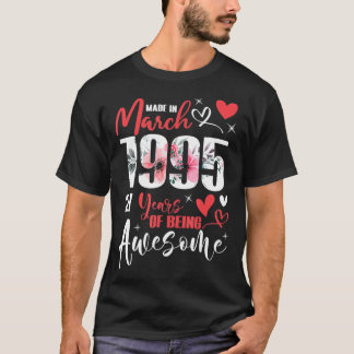 Made In March 1995 27 Years Being Awesome 27Th Bir T-Shirt