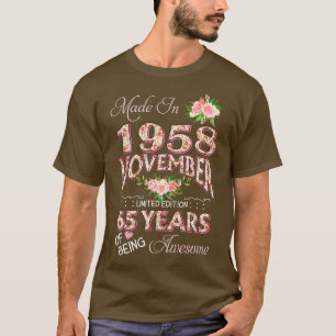 Made In November 1958 Floral 65 Years Old Of Being T-Shirt