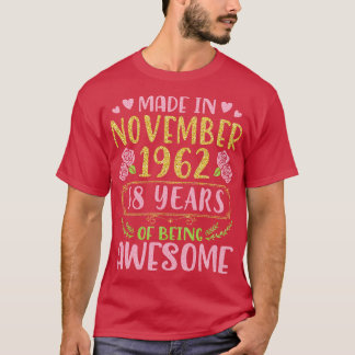 Made In November 1962 Happy Birthday 58 Years Of B T-Shirt