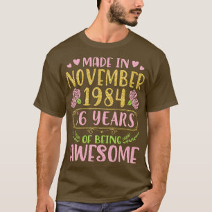 Made In November 1984 Happy Birthday 36 Years Of B T-Shirt