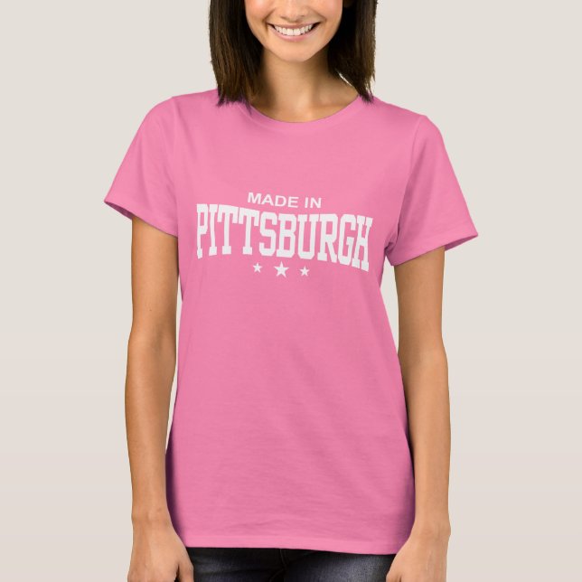 Made In Pittsburgh T-Shirt (Front)