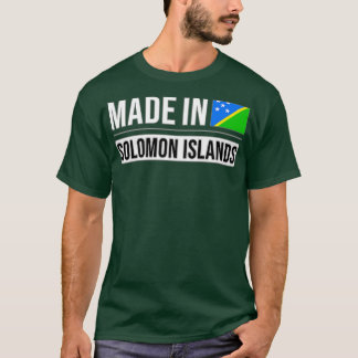 Made In Solomon Islands Gift for Solomon Islanders T-Shirt