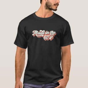 Made In The 60s 1960s Retro Sixties Vintage T-Shirt