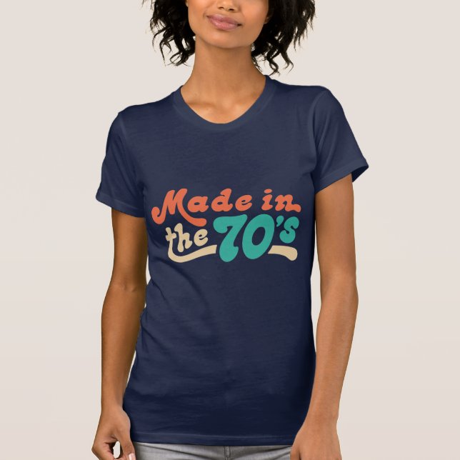 Made in the 70's T-Shirt (Front)