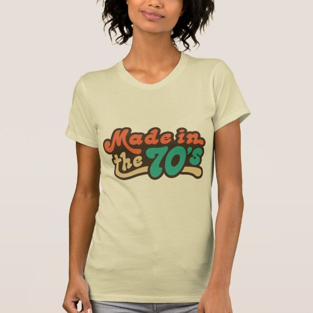 Made in the 70's T-Shirt (Front)