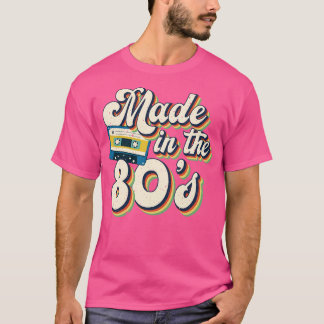 Made In The 80s Cassette Tape Retro Type 80s Lover T-Shirt