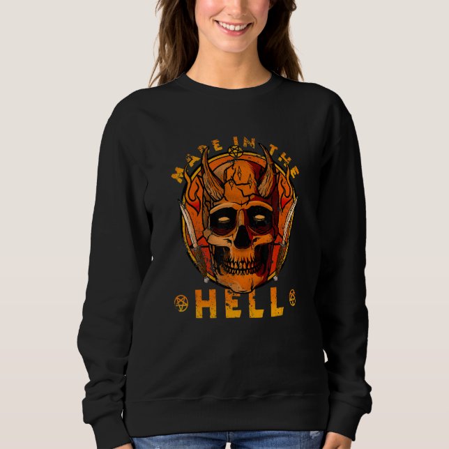 Made In The Hell Satan Devil Demon Skull Face Pent Sweatshirt (Front)