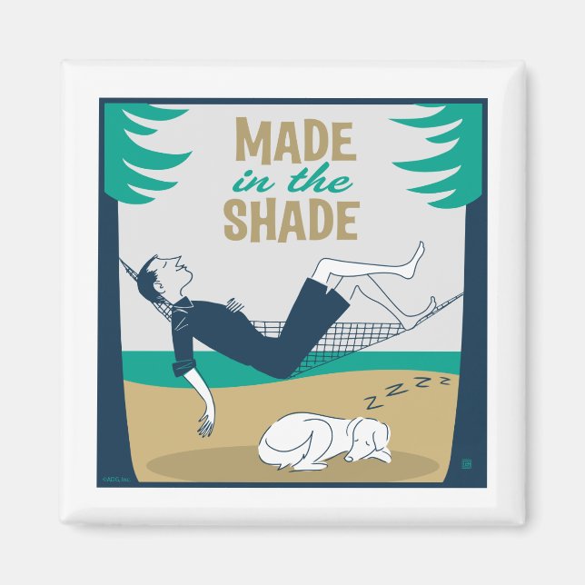 Made in the Shade Magnet (Front)