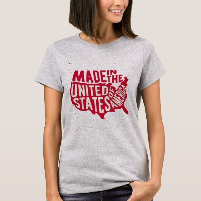 Made In The United States Of America T-Shirt (Front)