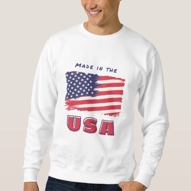 "Made in the USA Patriotic Apparel and Accessories Sweatshirt (Front)