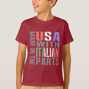 Made in the USA wit Italian Parts T-Shirt