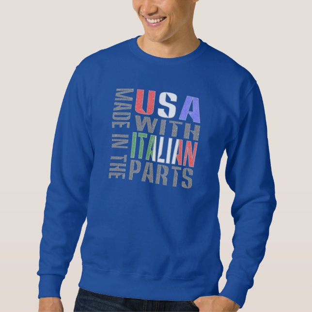 Made in USA with Italian Parts Sweatshirt (Front)