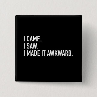 Made it awkward 15 cm square badge